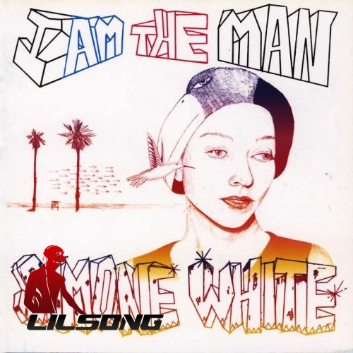 Simone White - I Am The Man